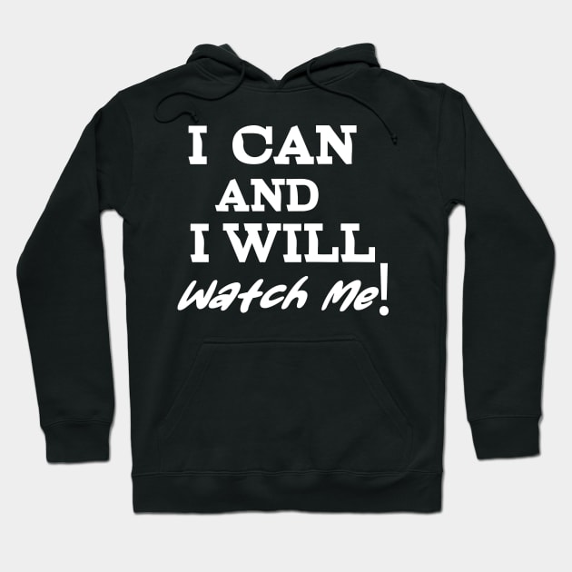 I can Hoodie by Biggy man